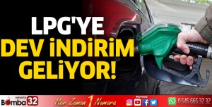 LPG'ye dev indirim geliyor!