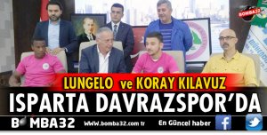 LUNGELO VE KORAY KILAVUZ ISPARTA DAVRAZSPOR’DA