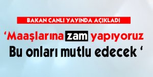 MAAŞLARA ZAM KAPIDA