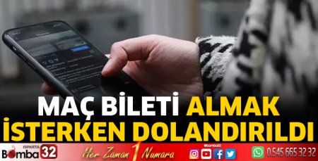 Maç bileti almak isterken dolandırıldı