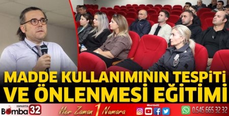 Madde Kullanımının Tespiti ve Önlenmesi Eğitimi