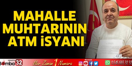 Mahalle muhtarının ATM isyanı