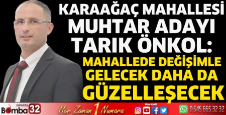 Mahallede değişimle gelecek daha da güzelleşecek