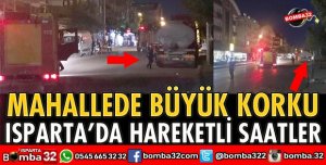MAHALLEDE YAŞAYANLAR BÜYÜK PANİK YAŞADI