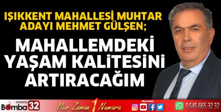Mahallemdeki yaşam kalitesini artıracağım