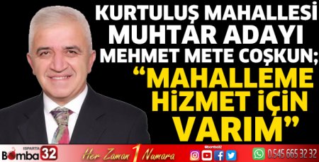 Mahalleme hizmet için varım