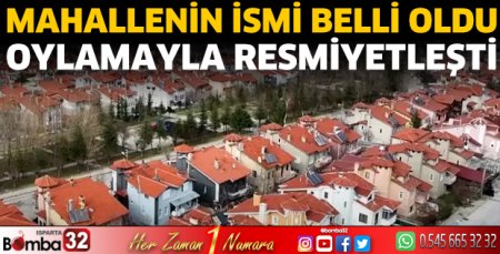 Mahallenin ismi belli oldu