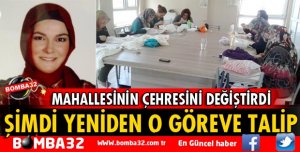 MAHALLESİNİN ÇEHRESİNİ DEĞİŞTİRDİ! ŞİMDİ YENİDEN O GÖREVE TALİP