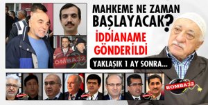 MAHKEME SÜRECİ NE ZAMAN BAŞLAYACAK?