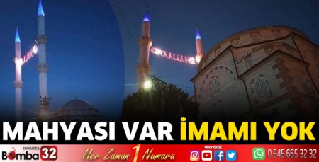 Mahyası var imamı yok