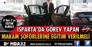 MAKAM ŞOFÖRLERİNE EĞİTİM VERİLMELİ