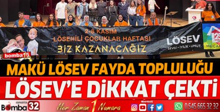 MAKÜ LÖSEV Fayda Topluluğu LÖSEV’e dikkat çekti