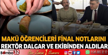 MAKÜ Öğrencileri final notlarını Rektör Dalgar ve ekibinden aldılar