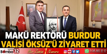 MAKÜ Rektörü Burdur Valisi Öksüz’ü ziyaret etti