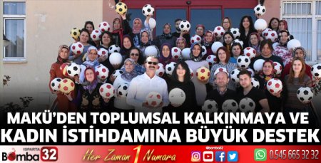 MAKÜ’den Toplumsal Kalkınmaya ve Kadın İstihdamına büyük destek