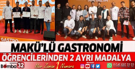 MAKÜ’lü Gastronomi öğrencilerinden 2 ayrı madalya