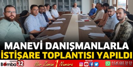 Manevi Danışmanlarla İstişare Toplantısı yapıldı