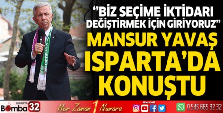 Mansur Yavaş Isparta'da konuştu