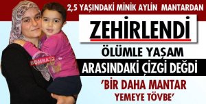 Mantardan Zehirlenen Minik Aylin, Nakille Kurtuldu