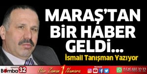 Maraş’tan bir haber geldi