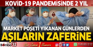 Market poşeti yıkanan günlerden, aşıların zaferine