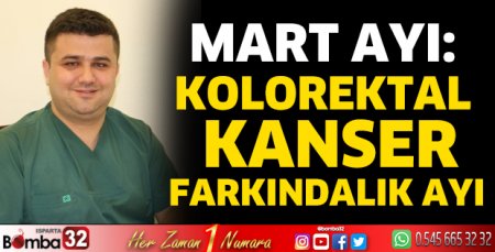 Mart Ayı: Kolorektal Kanser Farkındalık Ayı