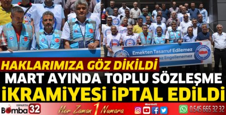 Mart ayında toplu sözleşme ikramiyesi iptal edildi