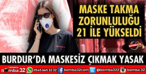 MASKE TAKMA ZORUNLULUĞU 21 İLE YÜKSELDİ