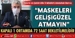 MASKELERİ GELİŞİGÜZEL ATMAYIN