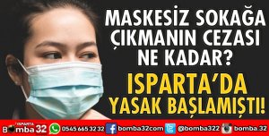 MASKESİZ SOKAĞA ÇIKMANIN CEZASI BELLİ OLDU