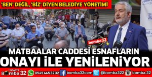MATBAALAR CADDESİ ESNAFLARIN ONAYI İLE YENİLENİYOR