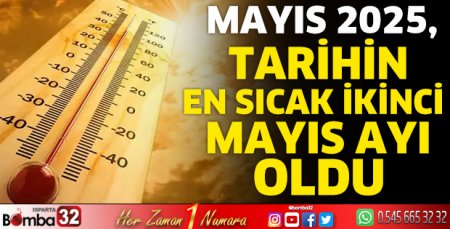 Mayıs 2025, tarihin en sıcak ikinci mayıs ayı oldu