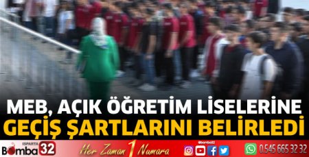 MEB, açık öğretim liselerine geçiş şartlarını belirledi
