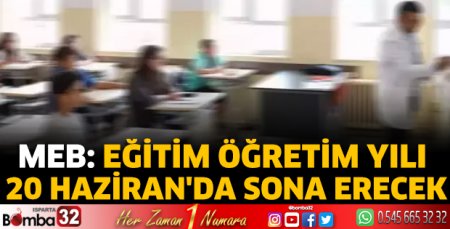 MEB: Eğitim öğretim yılı 20 Haziran'da sona erecek