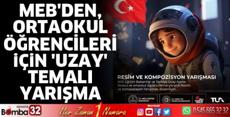 MEB'den, ortaokul öğrencileri için 'uzay' temalı yarışma