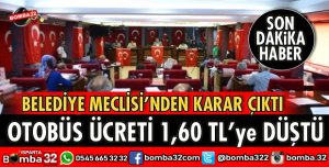 MECLİS KARARI İLE OTOBÜS ÜCRETİ DÜŞÜRÜLDÜ