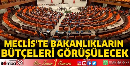 Meclis'te bakanlıkların bütçeleri görüşülecek