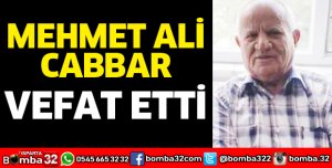 Mehmet Ali Cabbar vefat etti