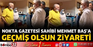 Mehmet Baş'a geçmiş olsun ziyareti