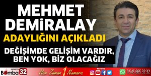 Mehmet Demiralay adaylığını açıkladı