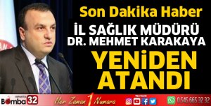 Mehmet Karakaya yeniden atandı