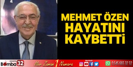 Mehmet Özen vefat etti