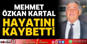 Mehmet Özkan Kartal vefat etti