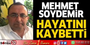 Mehmet Soydemir hayatını kaybetti