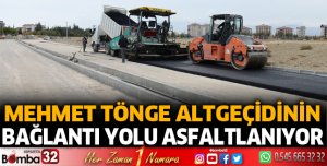 Mehmet Tönge Altgeçidinin bağlantı yolu asfaltlanıyor