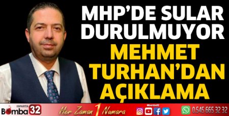 Mehmet Turhan’dan açıklama