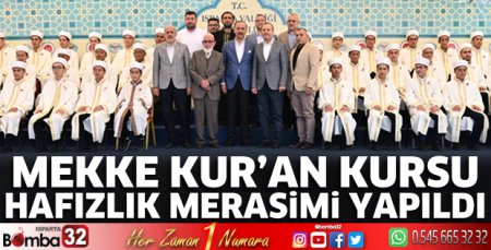 Mekke Kur’an Kursu hafızlık merasimi yapıldı 