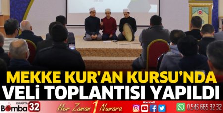 Mekke Kur'an Kursu'nda veli toplantısı yapıldı
