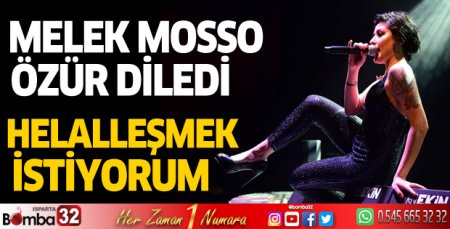 Melek Mosso özür diledi
