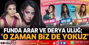 Melek Mosso yoksa biz de yokuz